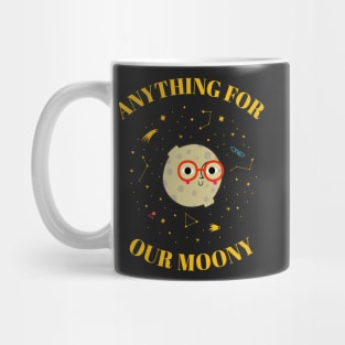 Anything for our moony cute Mug